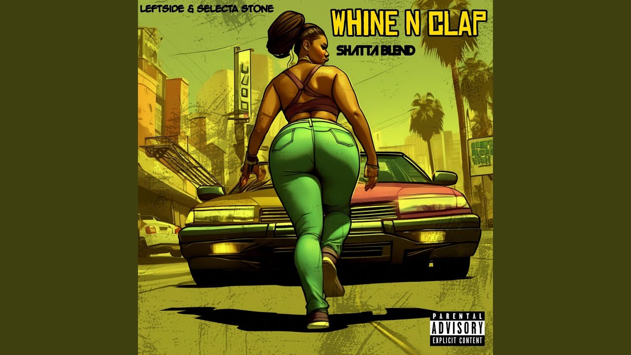 Whine N Clap (Shatta Blend) (feat. Leftside)