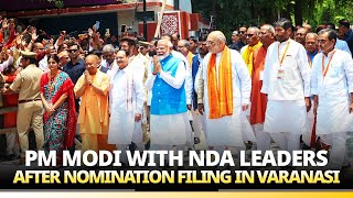 Live: Pm Modi Along With Nda Leaders After Filing Election Nomination Papers In Varanasi