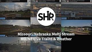 Steel Highway Missouri/Nebraska Multi Stream - MO/NE Live Trains & Weather #steelhighway