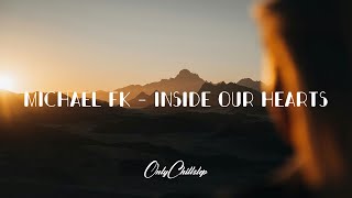 Michael FK - Inside Our Hearts