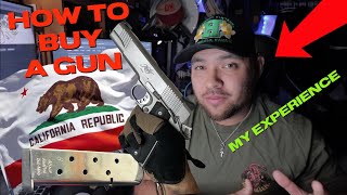 BUYING A GUN IN CALIFORNIA