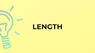 What is the meaning of the word LENGTH?