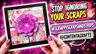 Stop Ignoring Your Scraps ✋ - Loads of Scraps - Lets Create a Card #scrappyscrapsandstrips Challenge