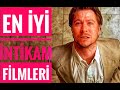 İNTİKAM KONULU EN İYİ 10 FİLM ÖNERİSİ 