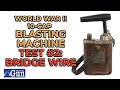 US Army Blasting Machine Test #2  (The Bridge Wire)