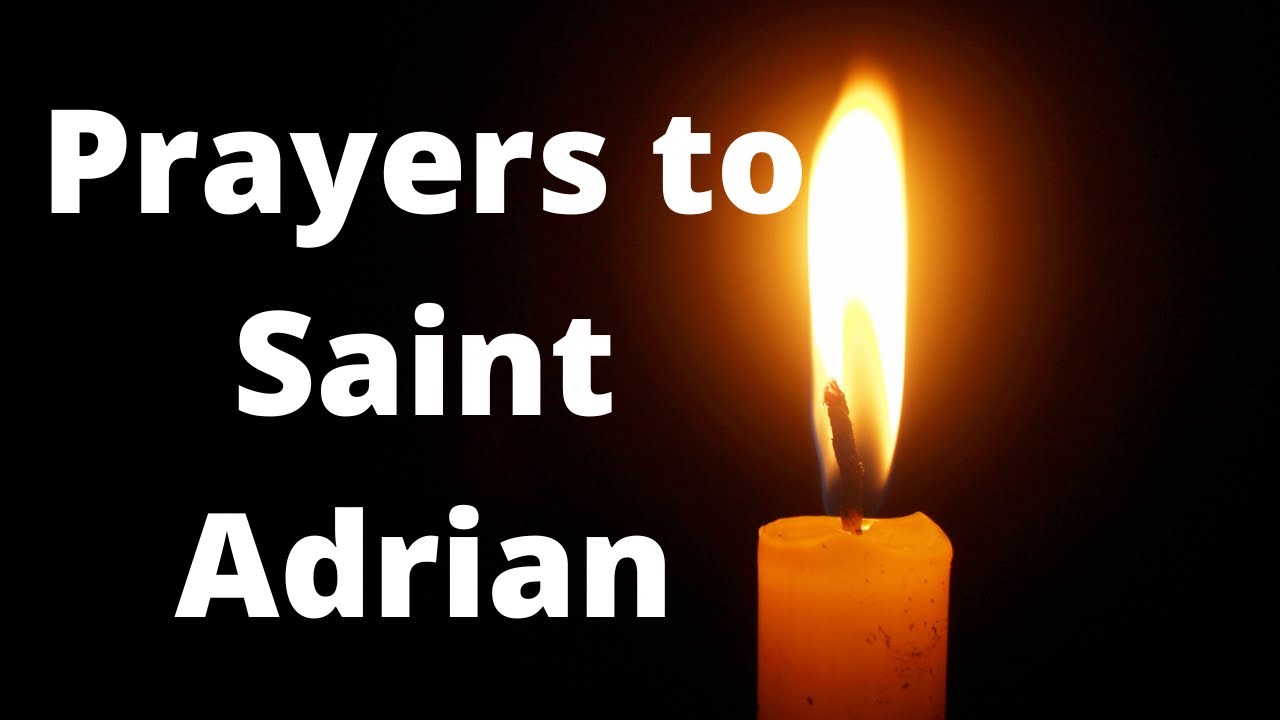 Prayers to Saint Adrian YouTube