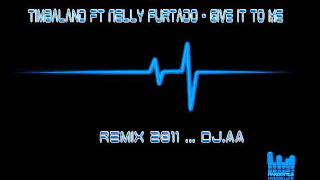 Timbaland ft Nelly Furtado - Give It To Me (REMIX 2011)-(DJ A.A)