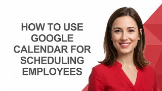 How To Use Google Calendar For Scheduling Employees - AshleyHowTo