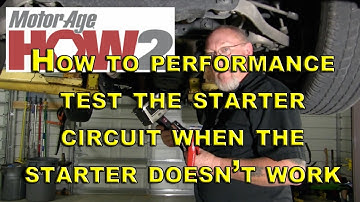 Motor Age How2 #13 - Performance Test The Starter Circuit When The Starter Is Bad