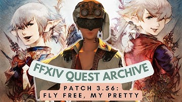 Patch 3.56: Fly Free, My Pretty // FFXIV Quest Archive