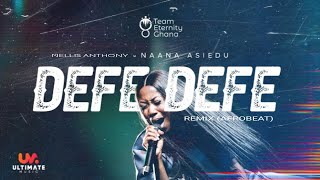 Team Eternity Ghana ft. Nellis Anthony - Defe Defe (Deluxe Afrobeat Remix)