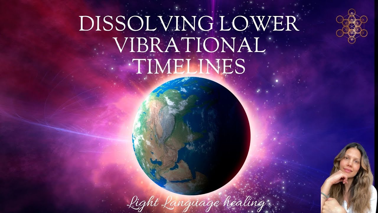 Release The Old w Light Language. Dissolving Timelines.