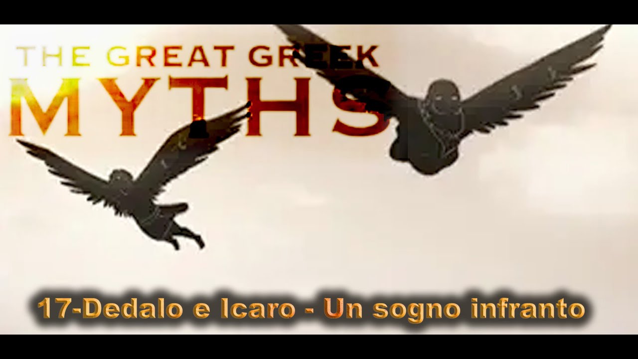 17 Dedalo e Icaro - Un sogno infranto -  The Great Greek Myths -  I grandi miti greci, episodio 17