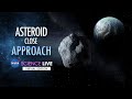 NASA Science Live: Asteroid Close Approach