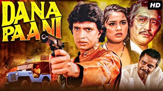 Download Lagu Mithun Chakraborty's DANA PAANI - Full Hindi Action Movie | Padmini Kolhapure | Bollywood Movie MP3
