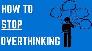 How To Avoid Overthinking!