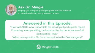 Impact of Promoting Interoperability Performance on ACOs & Cost Category Exceptions | Ask Dr. Mingle