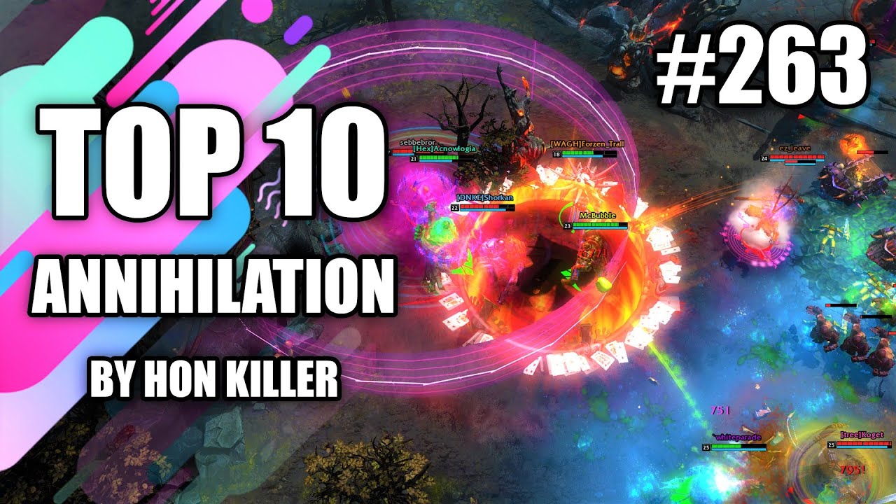 HoN Top 10 Best Annihilation (2021) 