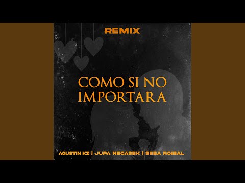 Como Si No Importara (Remix)