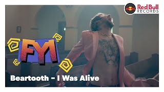 FYI with Beartooth | I Was Alive