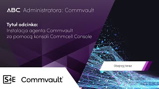 Instalacja agenta Commvault za pomocą konsoli Commcell Console