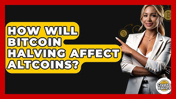 How Will Bitcoin Halving Affect Altcoins? - CryptoBasics360.com