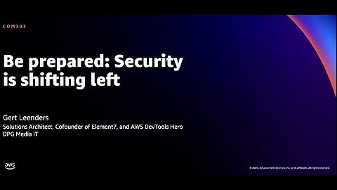 AWS re:Invent 2021 - Be prepared: Security is shifting left