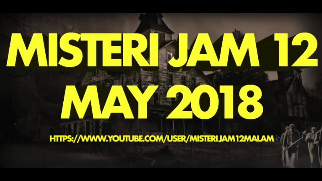 MJ12 Misteri Jam 12 - 3 May 2018 (3 Pontianak Dalam Bilik)