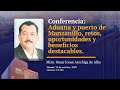 Aduana y puertos de Manzanillo, retos, oportunidades y retos destacables.