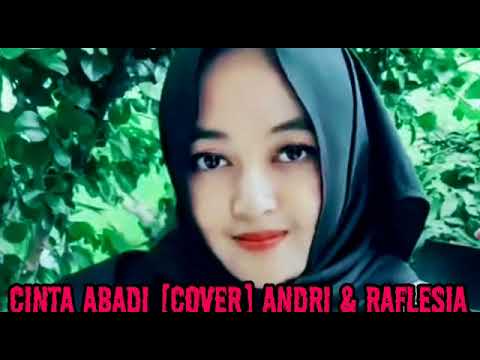 RAYAN SAHID FEAT HALISA AMALIA - CINTA ABADI || ANDRI ANDIKA FEAT RAFLESIA COVER ||