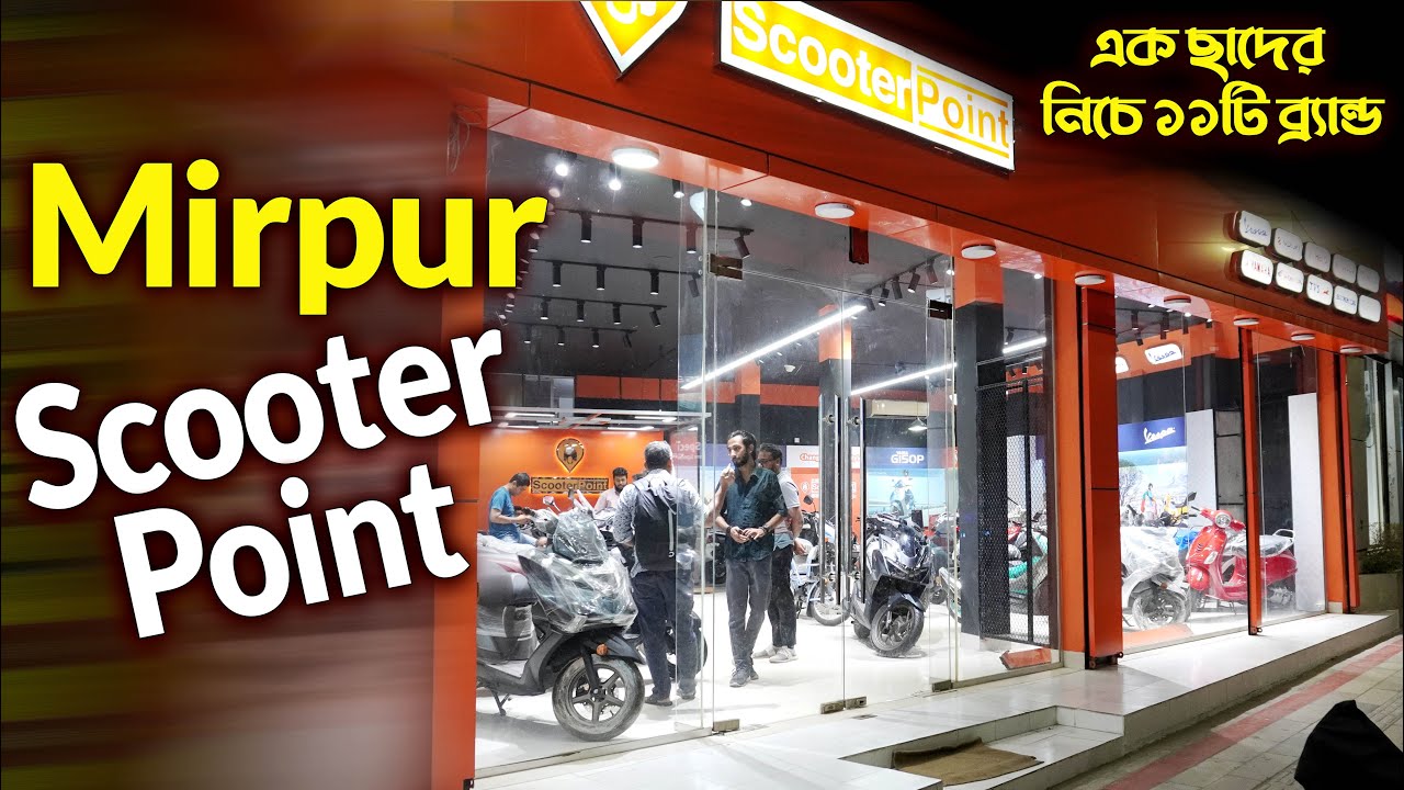 Scooter Point Mirpur 60 feet Mirpur 2 Dhaka.
