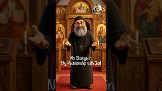 No change in my relationship with God?