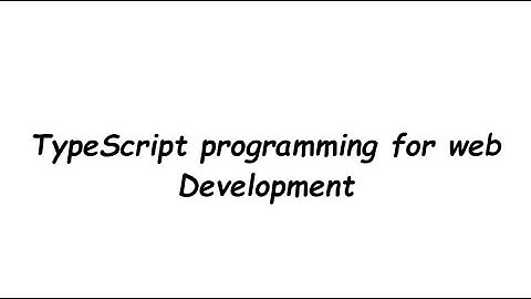 TypeScript programming for web Development