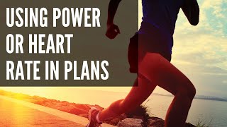 Using Power or Heart Rate in McMillan Plans