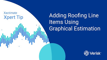Xactimate Xpert Tip: Adding Roofing Line Items Using Graphical Estimation