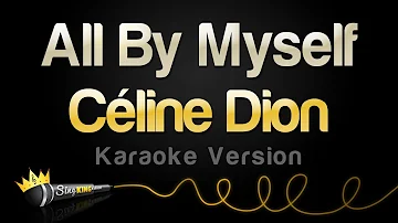 Céline Dion - All By Myself (Karaoke Version)