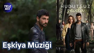 Eşkiya Müziği - Hudutsuz Sevda