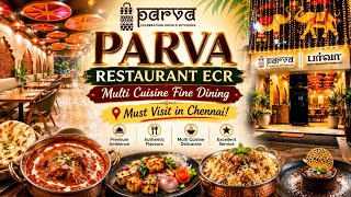 🔥 Best Restaurant on ECR Chennai? | Parva Multi Cuisine Fine Dining Review 😍🍽️ Yatra Diaries