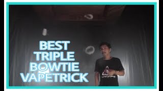 Vapetrick best triple bowtie