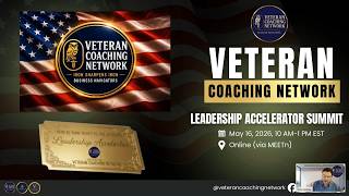 Veteran Coaching Network Summit May 2026 | Where Veterans Lead, Connect & Build Their Legacy