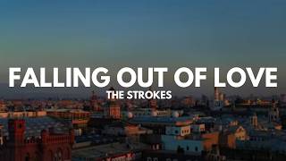 The Strokes - Falling Out Of Love (Lyrics)