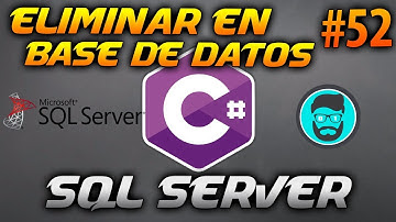Cómo ELIMINAR Registros en Una BD de SQL Server - DELETE |  Desarrollo en CSharp (C#) #52