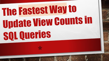 The Fastest Way to Update View Counts in SQL Queries