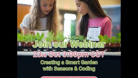 Webinar // Creating a smart garden with sensors and coding