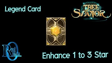 [ Tree of Savior ] Legend Card Enhance 1 to 3 Star