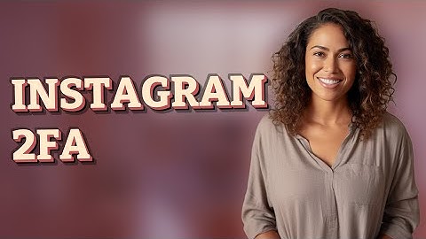 Does Two-Factor Authentication Secure Instagram Accounts?