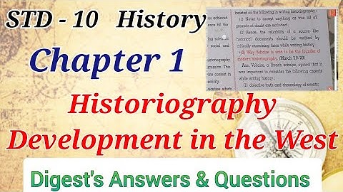 Std. 10 History Lesson.1 Historiography Development in the West Digest