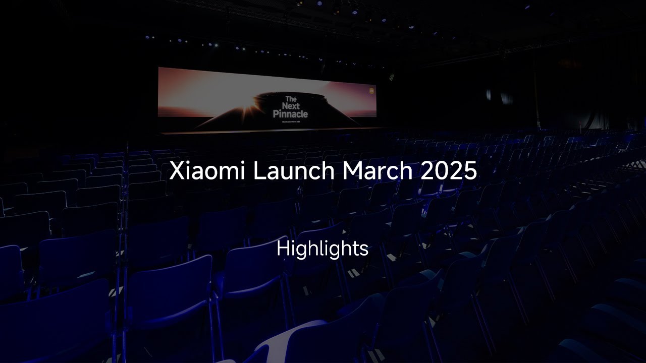 Highlights | Xiaomi Launch March 2025