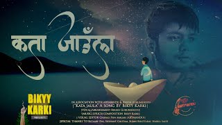 KATA JAULA RIKESH GURUNG KEYS FT BIKYY KARKI