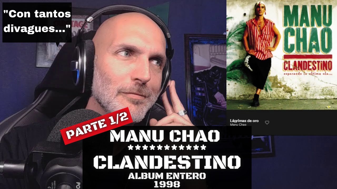 Reacción álbum entero #1 | Manu Chao - Clandestino - 1998 vol. 1 | ElFrancés